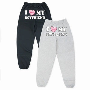 I Love My Boyfriend Sweatpants